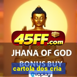 cartola dos cria